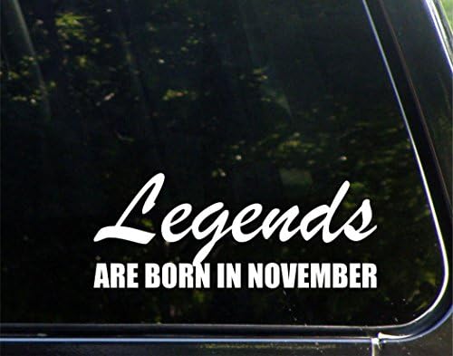 Legends Doğarlar Kasım ayında Arabalar için Komik Araba vinil tampon çıkartması Pencere Çıkartması / Beyaz / 8.75